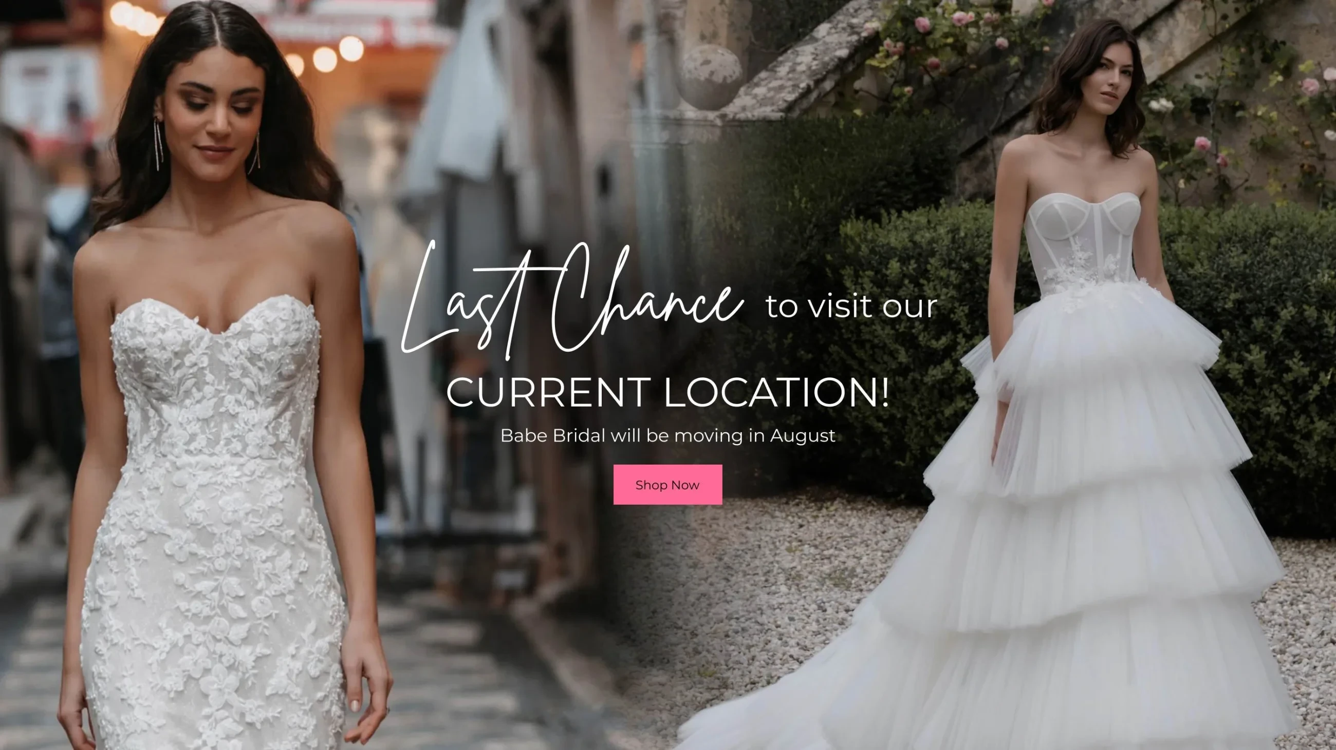 Models wearing bridal gown, last chance to visit current location desktop banner